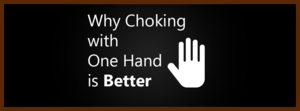 Choking with one hand